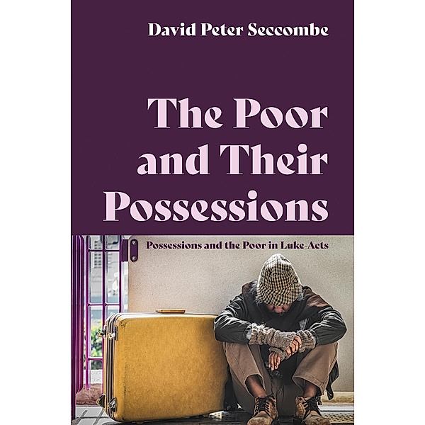 The Poor and Their Possessions, David Peter Seccombe
