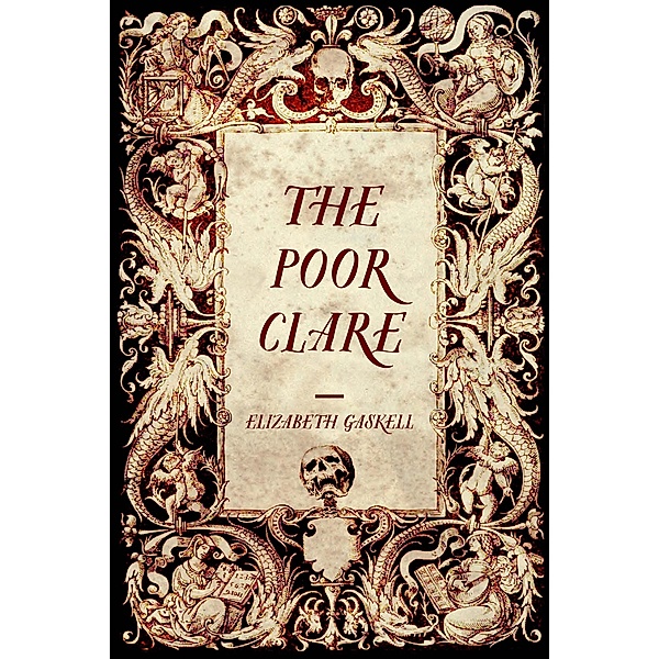 The Poor Clare, Elizabeth Gaskell
