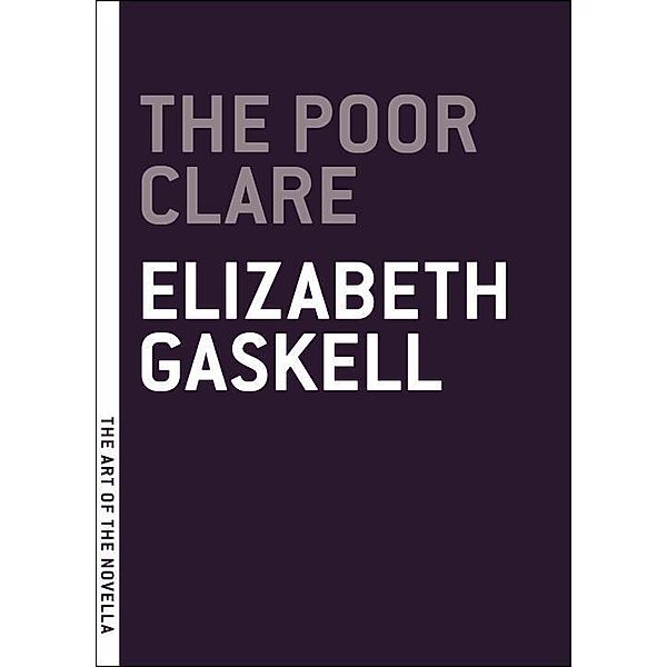 The Poor Clare / The Art of the Novella, Elizabeth Gaskell