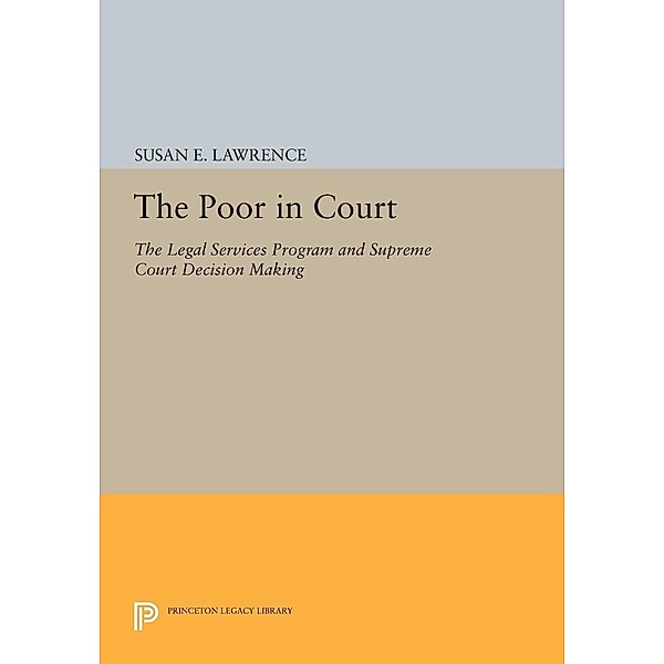 The Poor in Court / Princeton Legacy Library Bd.1129, Susan E. Lawrence