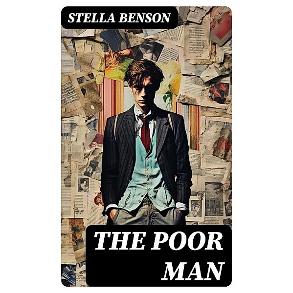 The Poor Man, Stella Benson