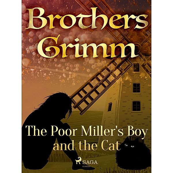 The Poor Miller's Boy and the Cat / Grimm's Fairy Tales Bd.106, Brothers Grimm