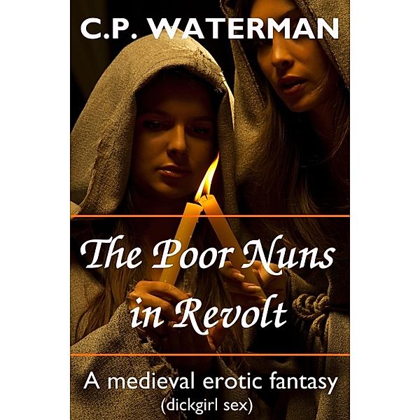 The Poor Nuns: The Poor Nuns in Revolt, C.P. WATERMAN