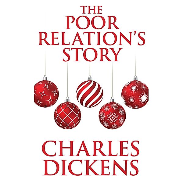 The Poor Relation's Story, Charles Dickens