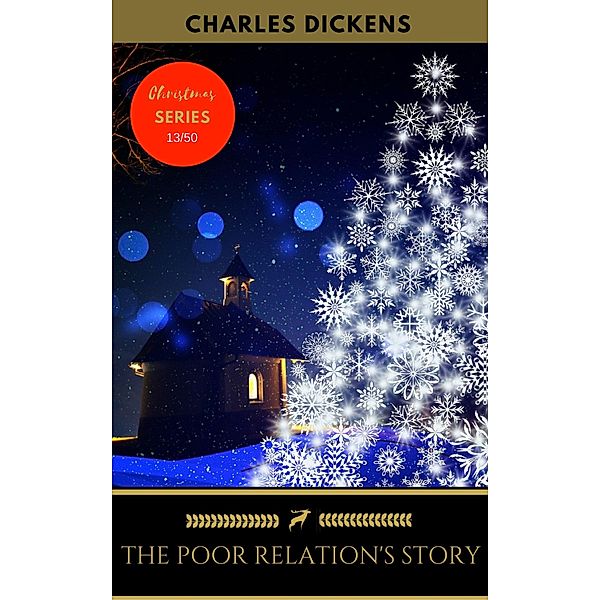 The Poor Relation's Story / Golden Deer Classics' Christmas Shelf, Charles Dickens, Golden Deer Classics