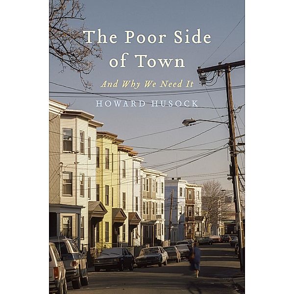 The Poor Side of Town, Howard A. Husock