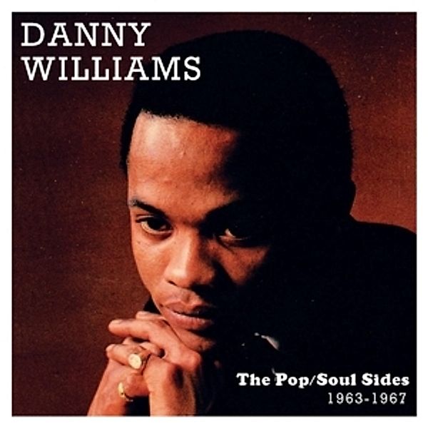 The Pop/Soul Sides 1963-1967, Danny Williams