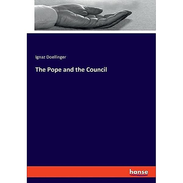 The Pope and the Council, Ignaz Doellinger