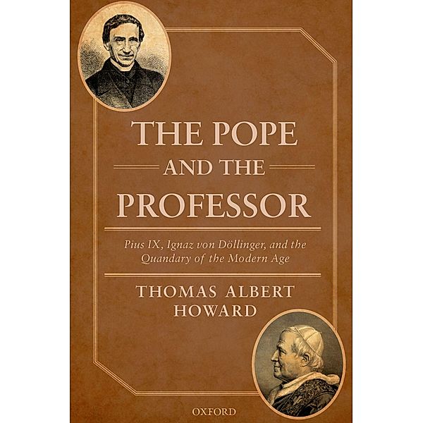 The Pope and the Professor, Thomas Albert Howard