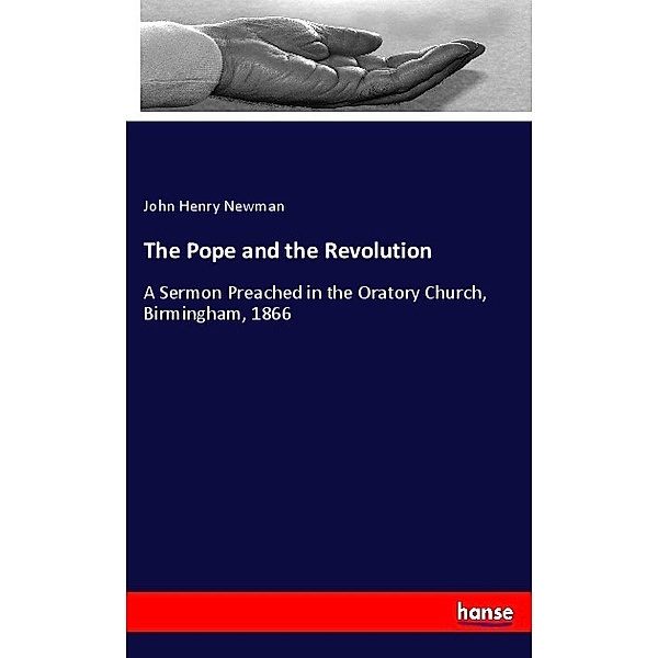 The Pope and the Revolution, John Henry Newman