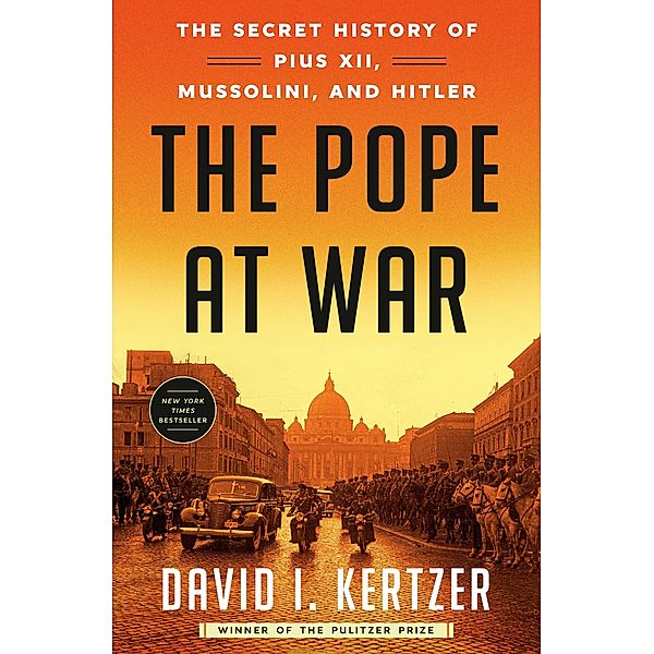 The Pope at War, David I. Kertzer