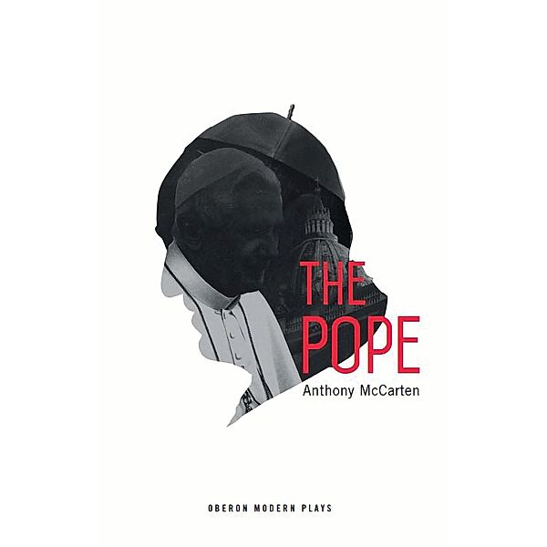 The Pope / Oberon Modern Plays, Anthony McCarten