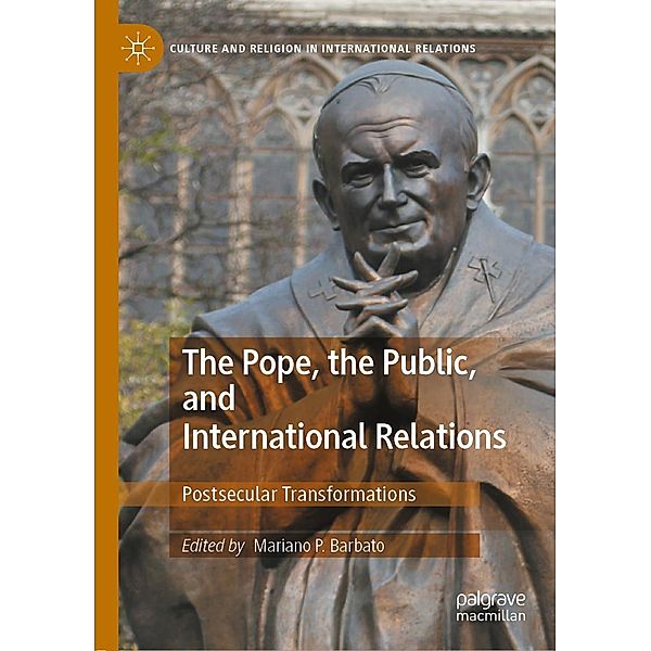 The Pope, the Public, and International Relations / Culture and Religion in International Relations
