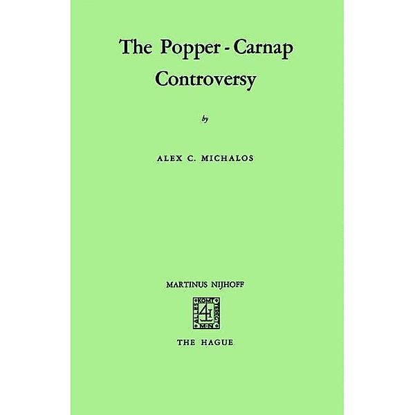 The Popper-Carnap Controversy, Alex C. Michalos