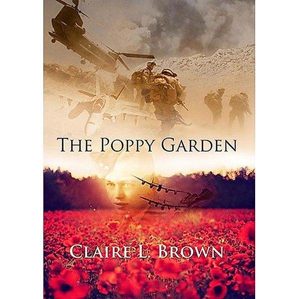 The Poppy Garden / The Poppy Garden, Claire L Brown