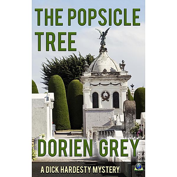 The Popsicle Tree (A Dick Hardesty Mystery, #9) / A Dick Hardesty Mystery, Dorien Grey