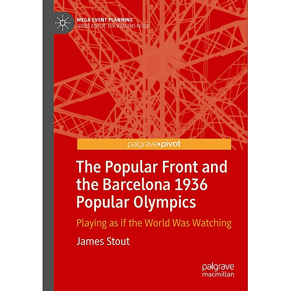 The Popular Front and the Barcelona 1936 Popular Olympics, James Stout