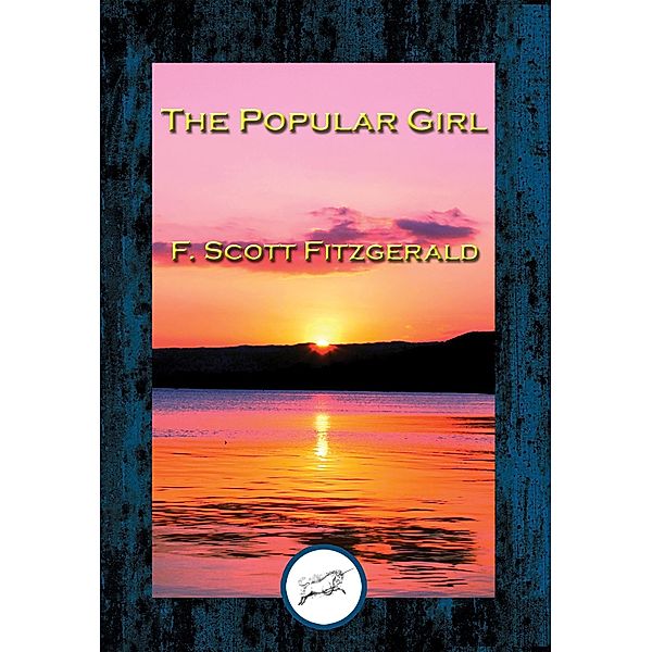 The Popular Girl / Dancing Unicorn Books, F. Scott Fitzgerald