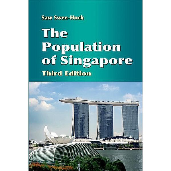 The Population of Singapore (Third Edition), Saw Swee-Hock