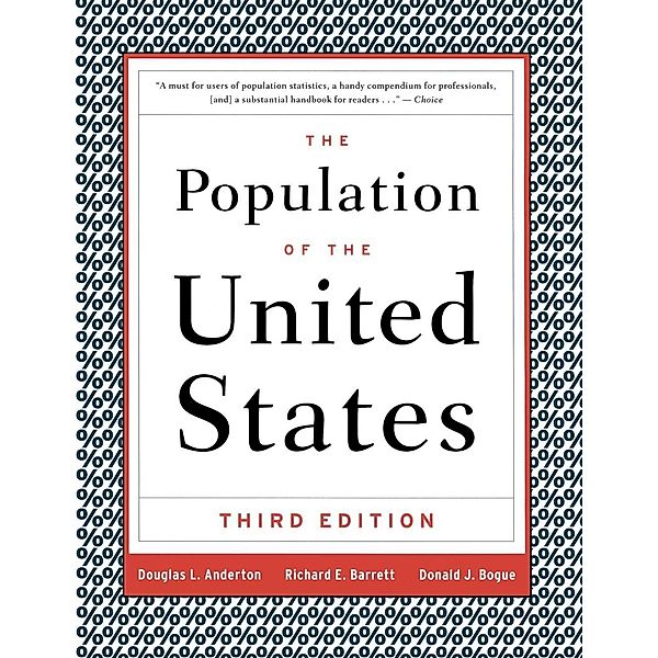 The Population of the United States, Richard E. Barrett, Donald J. Bogue, Douglas L. Anderton
