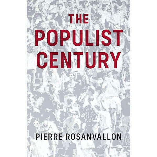 The Populist Century, Pierre Rosanvallon