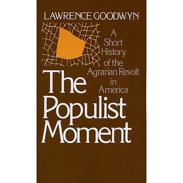 The Populist Moment, Lawrence Goodwyn