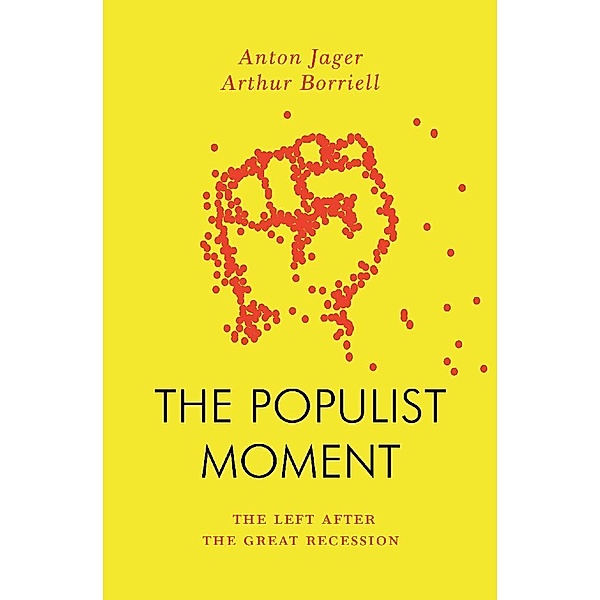 The Populist Moment, Anton Jäger, Arthur Borriello
