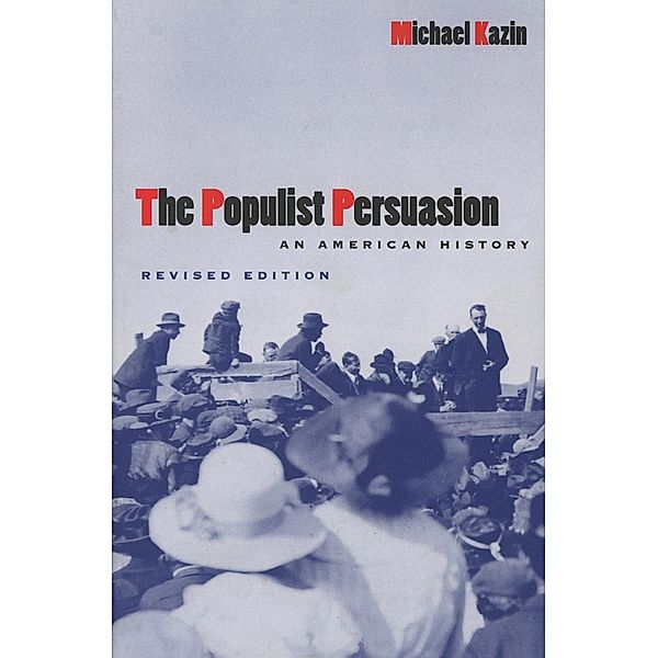 The Populist Persuasion, Michael Kazin