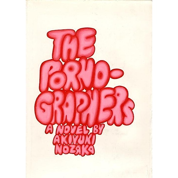 The Pornographers, Akiyuki Nozaka