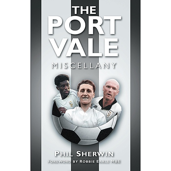 The Port Vale Miscellany, Phil Sherwin
