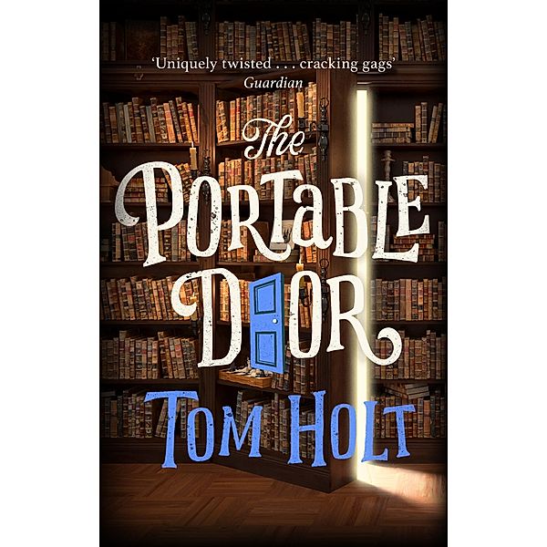 The Portable Door / J.W. Wells & Co. Bd.1, Tom Holt