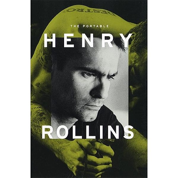 The Portable Henry Rollins, Henry Rollins