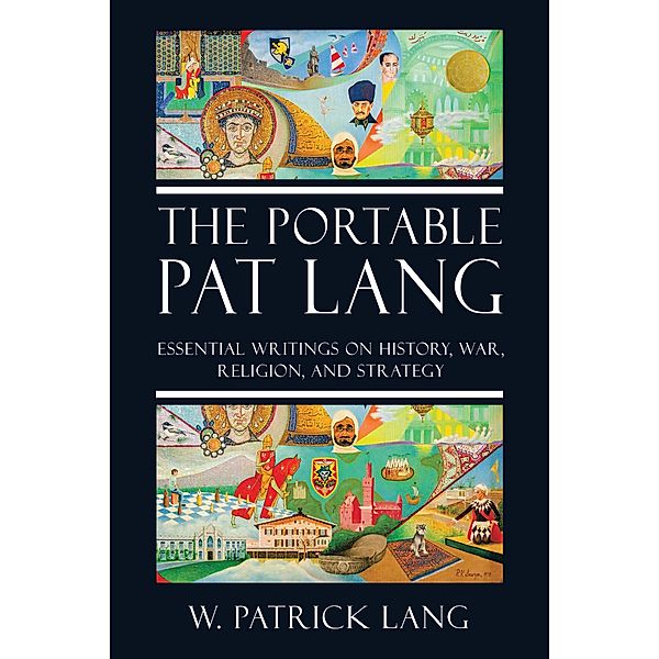 The Portable Pat Lang, W. Patrick Lang
