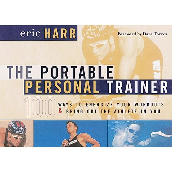 The Portable Personal Trainer, Eric Harr