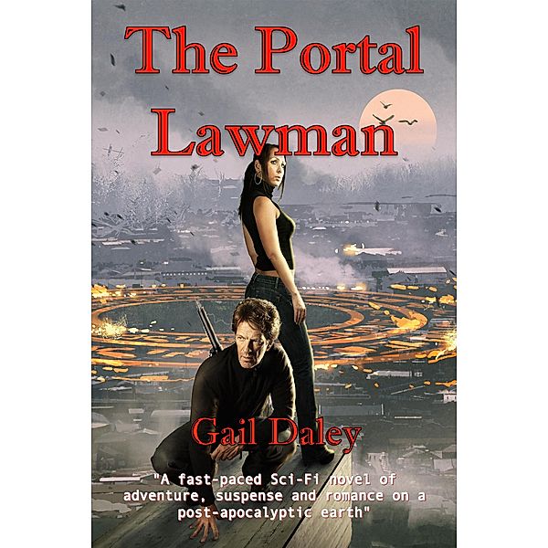 The Portal Lawman (St. Antoni - The Forbidden Colony, #4) / St. Antoni - The Forbidden Colony, Gail Daley