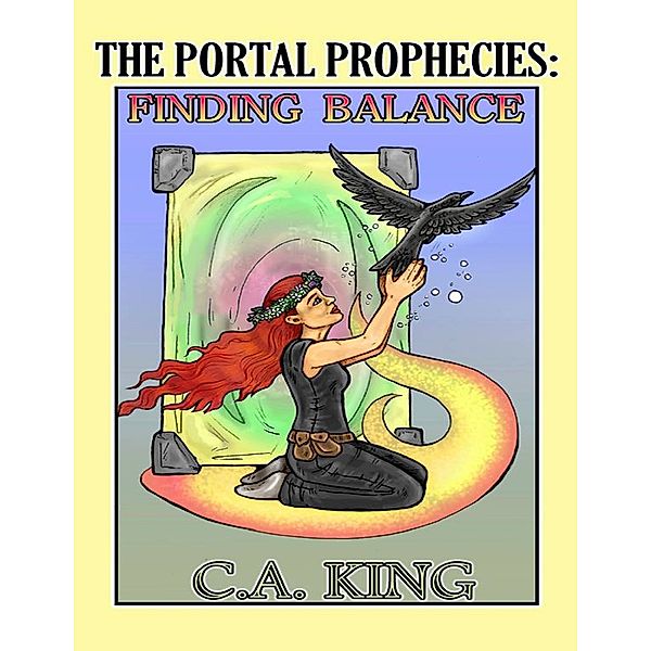 The Portal Prophecies: Finding Balance, C. A. King