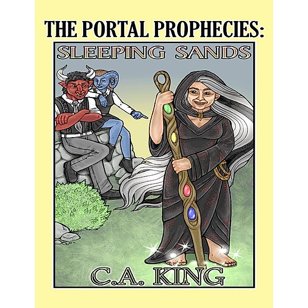 The Portal Prophecies: Sleeping Sands, C. A. King
