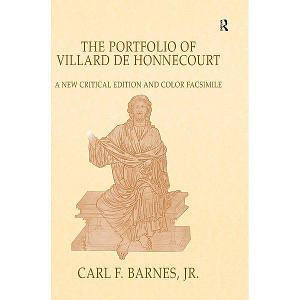 The Portfolio of Villard de Honnecourt, Carl F. Barnes Jr.