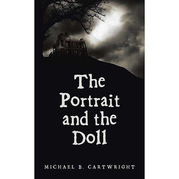 The Portrait and the Doll, Michael B. Cartwright