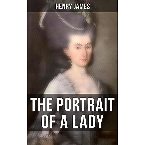 THE PORTRAIT OF A LADY, Henry James