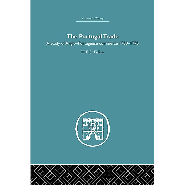 The Portugal Trade, H. E. S Fisher