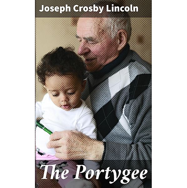 The Portygee, Joseph Crosby Lincoln