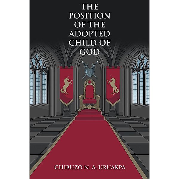 The Position of the Adopted Child of God, Chibuzo N. A. Uruakpa