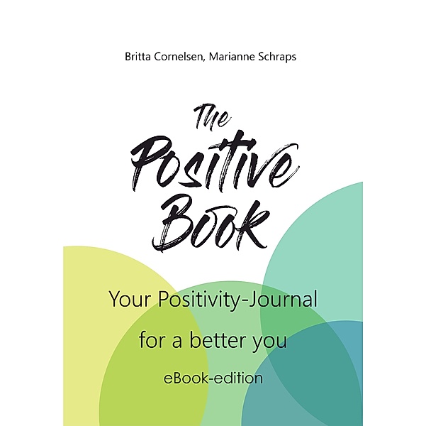 The Positive Book - eBook-edition, Britta Cornelsen, Marianne Schraps