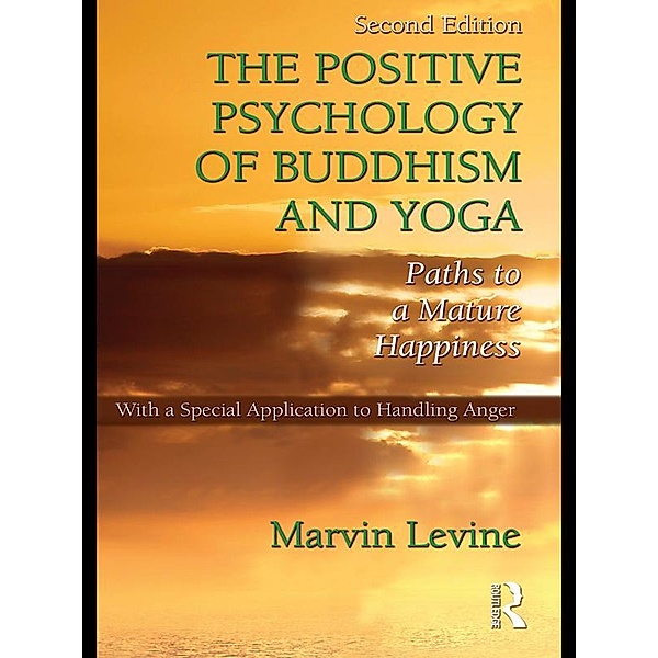 The Positive Psychology of Buddhism and Yoga, Marvin Levine