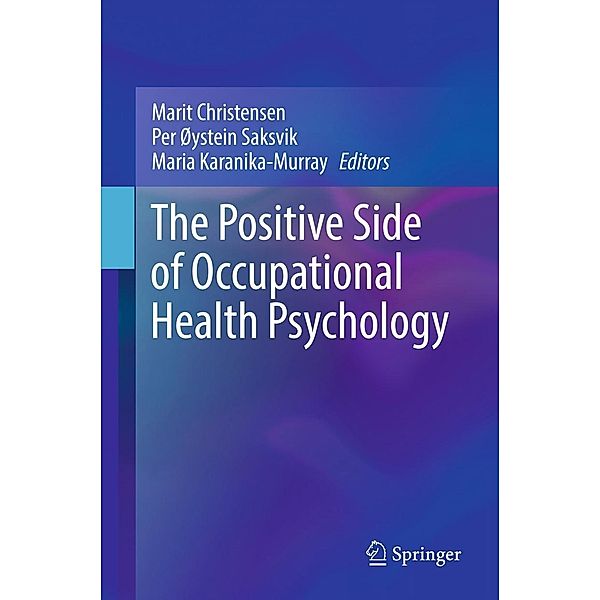 The Positive Side of Occupational Health Psychology