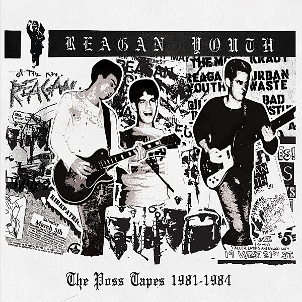 The Poss Tapes - 1981-1984, Reagan Youth