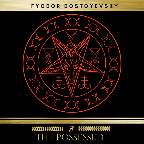 The Possessed, Fyodor Dostoyevsky