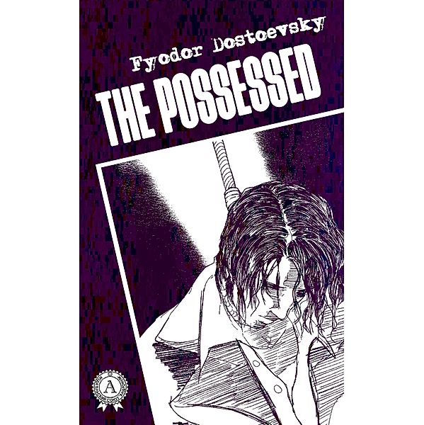 The Possessed, Fyodor Dostoevsky