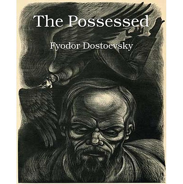 The Possessed, Fyodor Dostoevsky